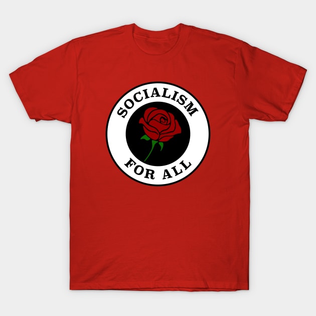 Socialism For All T-Shirt by Football from the Left